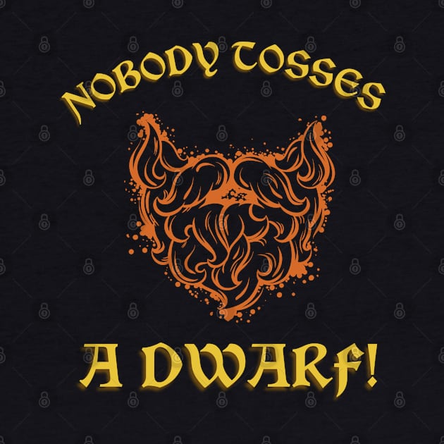 Nobody Tosses a Dwarf.. Without His Permission by MinnieStore